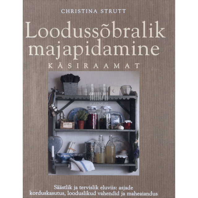 Christina Strutt - Loodussõbralik majapidamine