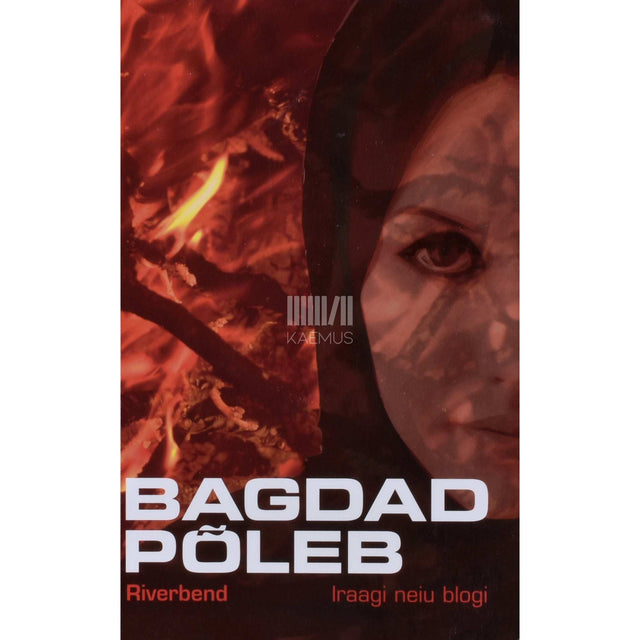 Riverbend - Bagdad põleb. Iraagi neiu blogi