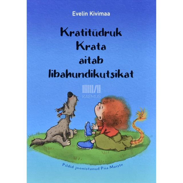 Evelin Kivimaa - Kratitüdruk Krata aitab libahundikutsikat