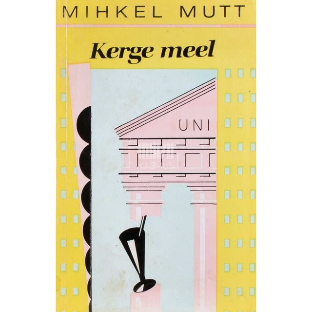 Mihkel Mutt - Kerge meel. Lühiromaan ja miniatuurid