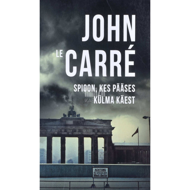 John Le Carré - Spioon, kes pääses külma käest