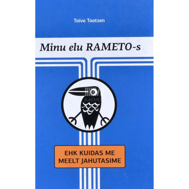 Toivo Tootsen - Minu elu RAMETO-s