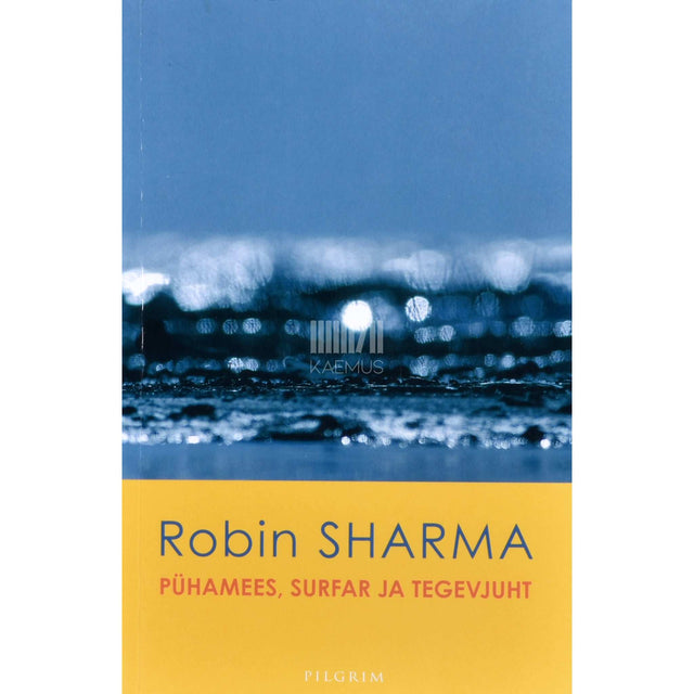 Robin S. Sharma - Pühamees, surfar ja tegevjuht