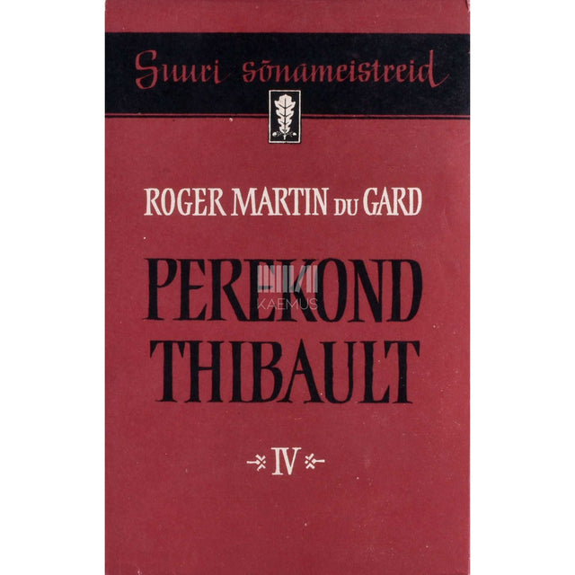 Roger Martin du Gard - Perekond Thibault 4. osa