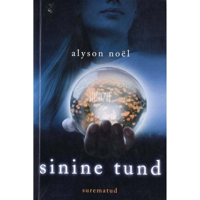 Alyson Noël - Sinine tund. Surematud