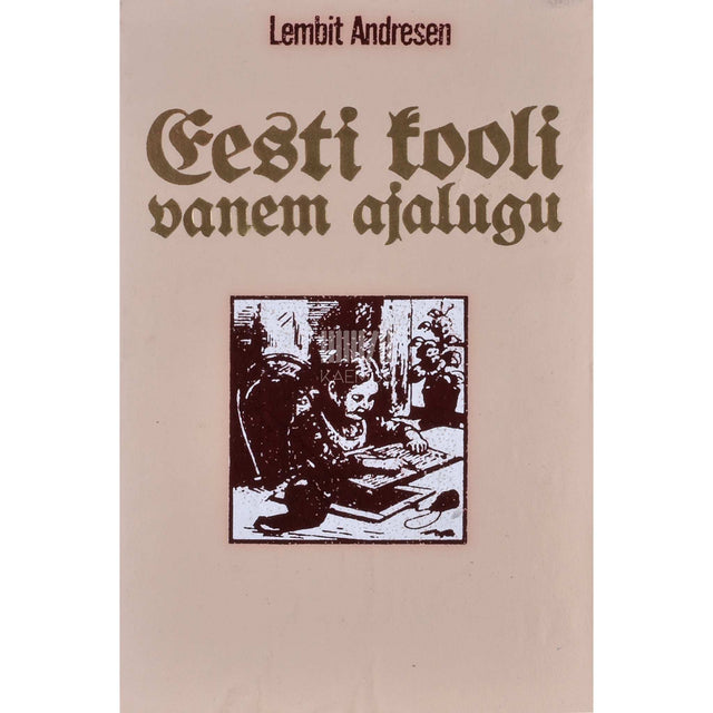 Lembit Andresen - Eesti kooli vanem ajalugu