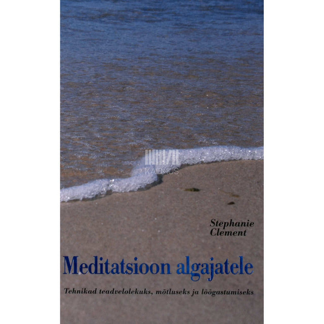 Stephanie Clement - Meditatsioon algajatele