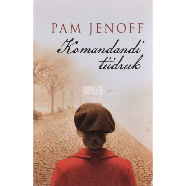 Pam Jenoff - Komandandi tüdruk