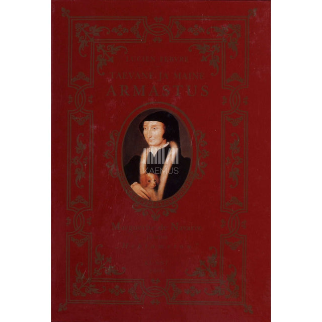 Lucien Febvre - Taevane ja maine armastus