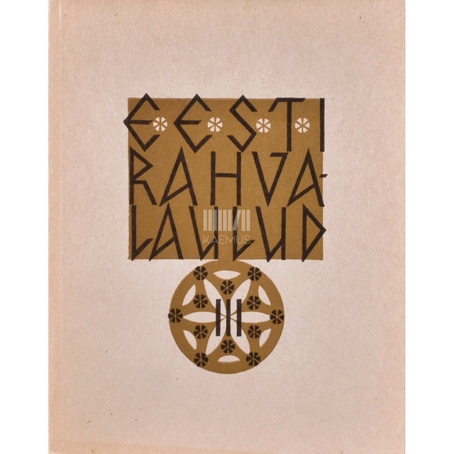 ... - Eesti rahvalaulud. Antoloogia 3/2