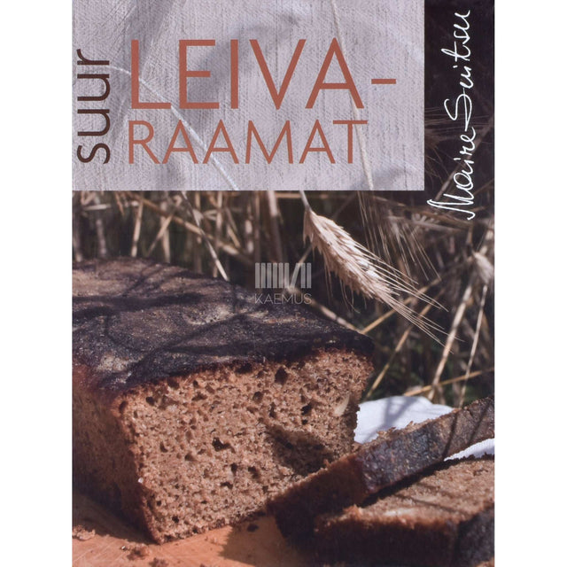 Maire Suitsu - Suur leivaraamat