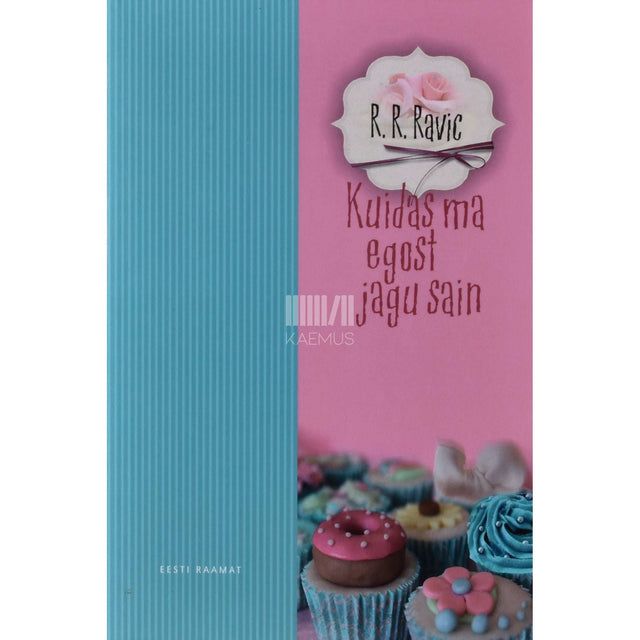 R. R. Ravic - Kuidas ma egost jagu sain