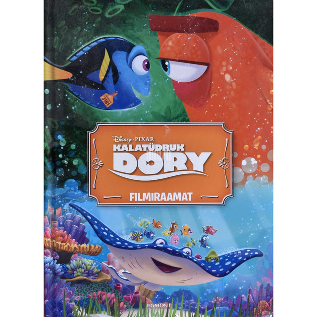 Disney-Pixar - Kalatüdruk Dory. Filmiraamat