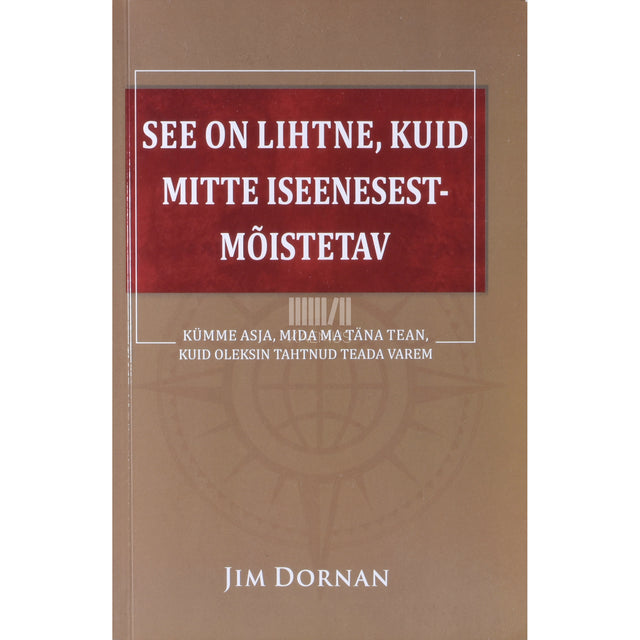 Jim Dornan. See on lihtne, kuid mitte iseenesestmõistetav