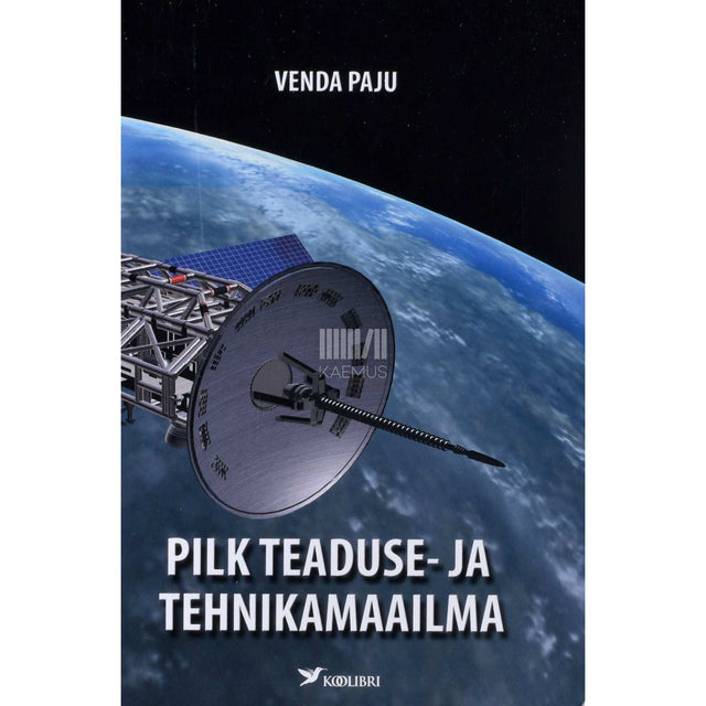 Venda Paju - Pilk teaduse- ja tehnikamaailma