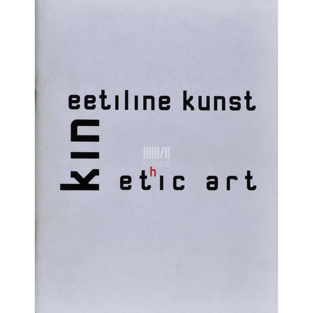 Kaemus - Kineetiline kunst. Kataloog