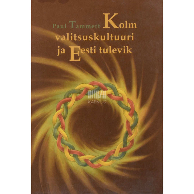 Paul Tammert - Kolm valitsuskultuuri ja Eesti tulevik