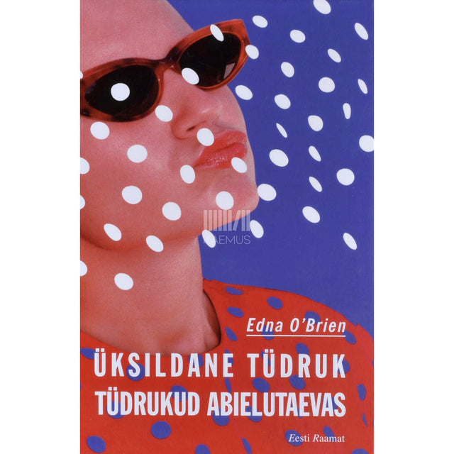 Alfred Noyes, Edna O'Brien - Üksildane tüdruk 2.-3. osa