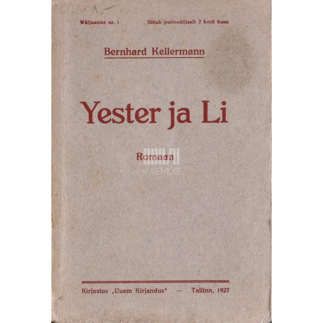 Bernhard Kellermann - Yester ja Li. Lugu ühest igatsusest