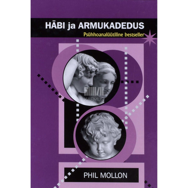 Phil Mollon - Häbi ja armukadedus. Hinge keeristormid