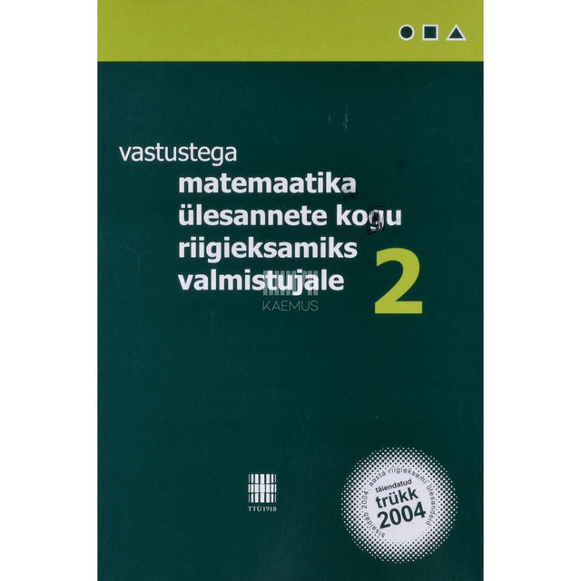Kaemus - Vastustega matemaatika ülesannete kogu riigieksamiks valmistujale 2. osa