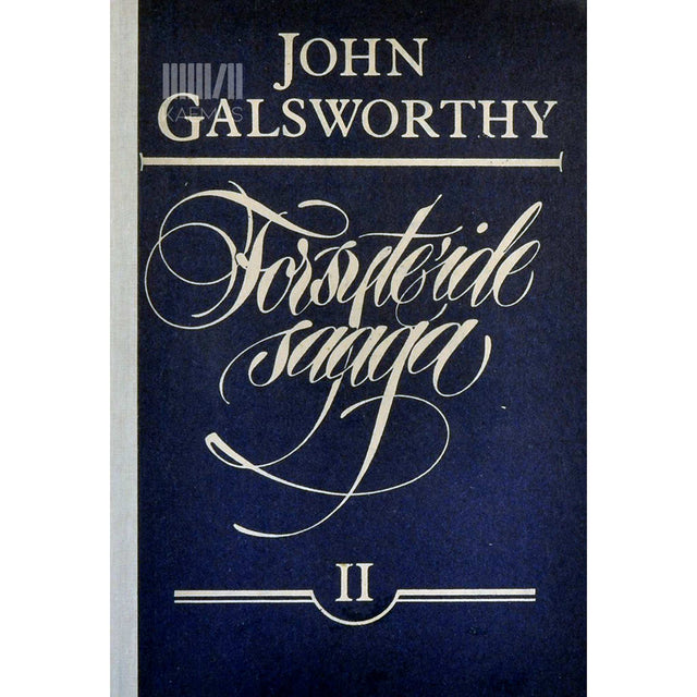John Galsworthy - Forsyteide saaga. Ahelais 2. osa