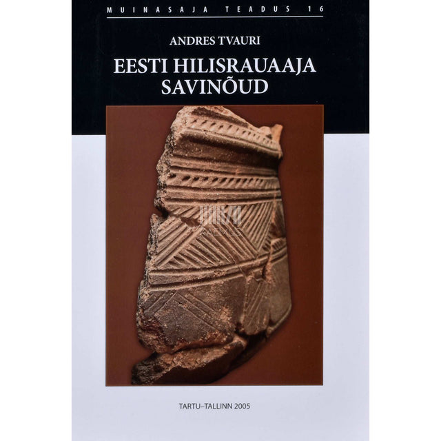 Andres Tvauri - Eesti hilisrauaaja savinõud