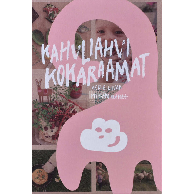 Hele-Mai Alamaa, Merle Liivak - Kahvliahvi kokaraamat