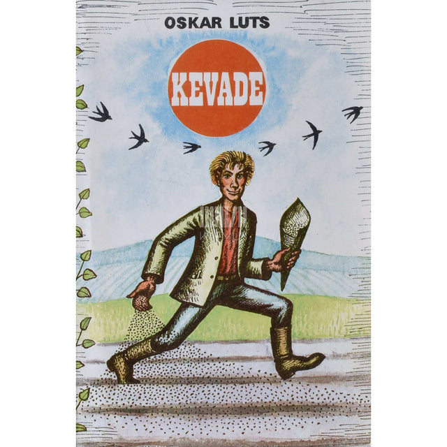 Oskar Luts - Kevade. Pildikesi koolipõlvest