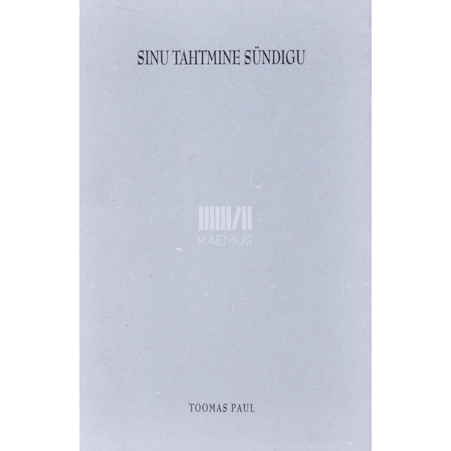 Toomas Paul - Sinu tahtmine sündigu