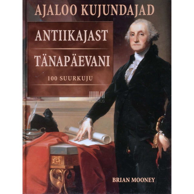 Brian Mooney - Ajaloo kujundajad antiikajast tänapäevani