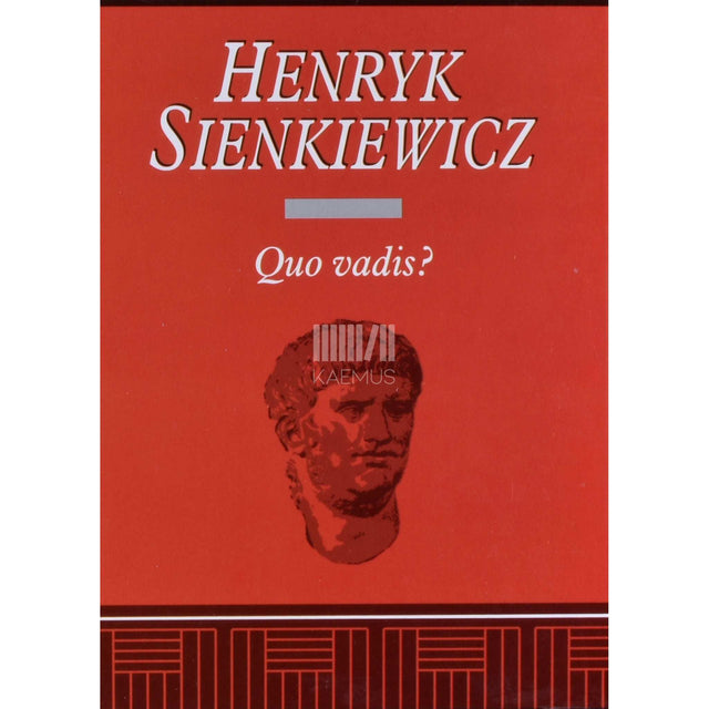 Henryk Sienkiewicz - Quo vadis?