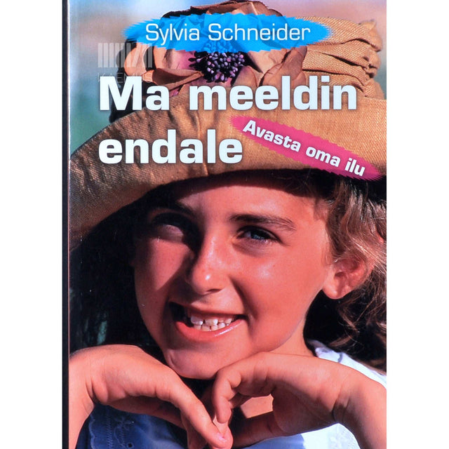 Sylvia Schneider - Ma meeldin endale. Avasta oma ilu