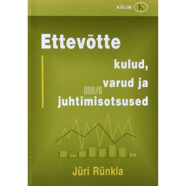 Jüri Rünkla - Ettevõtte kulud, varud ja juhtimisotsused