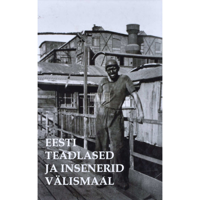 Kaemus - Eesti teadlased ja insenerid välismaal