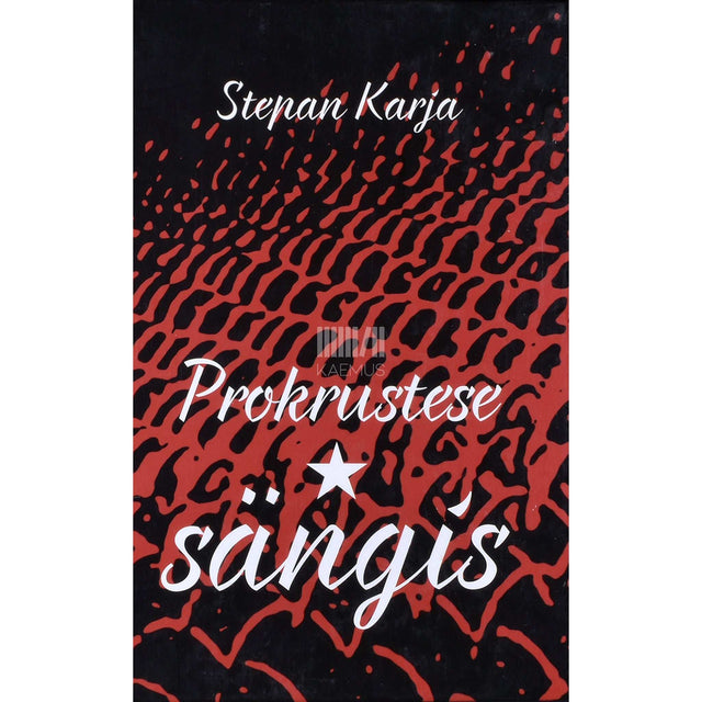 Stepan Karja - Prokrustese sängis