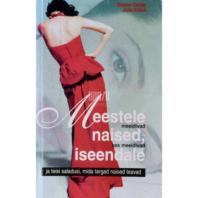Steven Carter, Julia Sokol - Meestele meeldivad naised, kes meeldivad iseendale