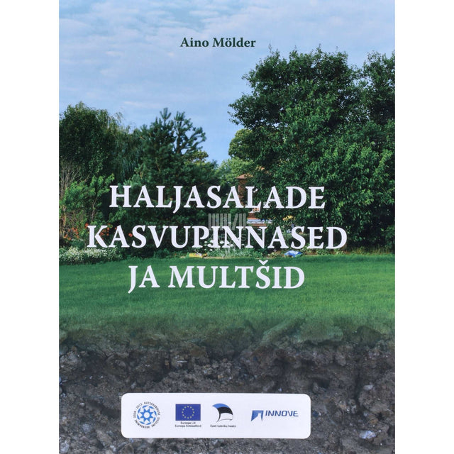 Aino Mölder - Haljasalade kasvupinnased ja multšid