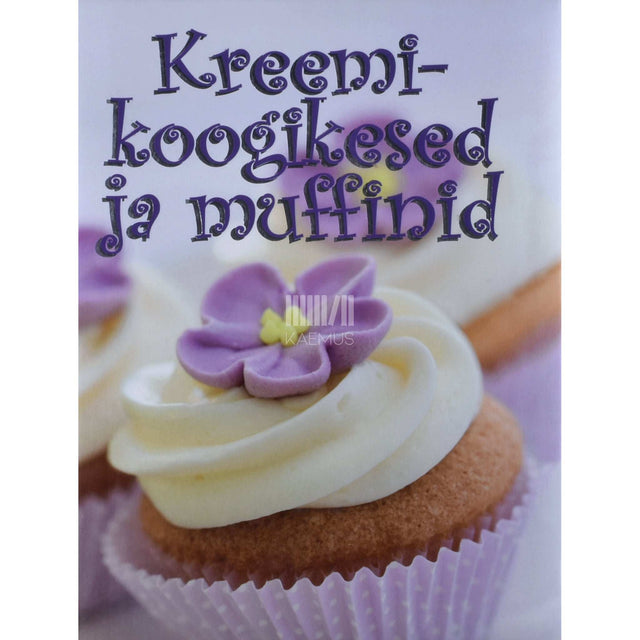 Jana Johanson, Kaiti Lindret - Kreemikoogikesed ja muffinid