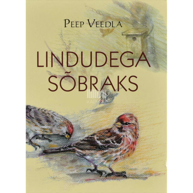Peep Veedla - Lindudega sõbraks