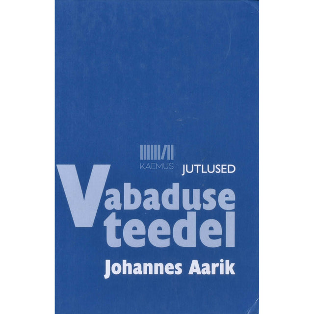Johannes Aarik - Vabaduse teedel. Jutlused
