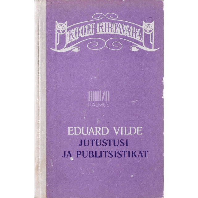 Eduard Vilde - Jutustusi ja publitsistikat