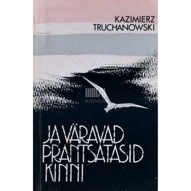 Kazimierz Truchanowski - Ja väravad prantsatasid kinni