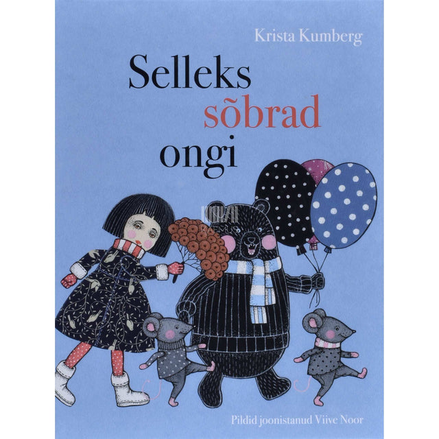 Krista Kumberg - Selleks sõbrad ongi