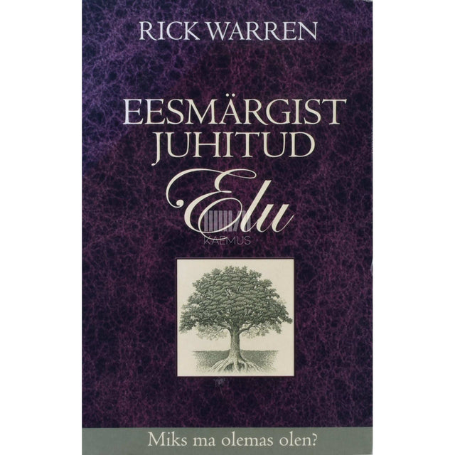 Rick Warren - Eesmärgist juhitud elu