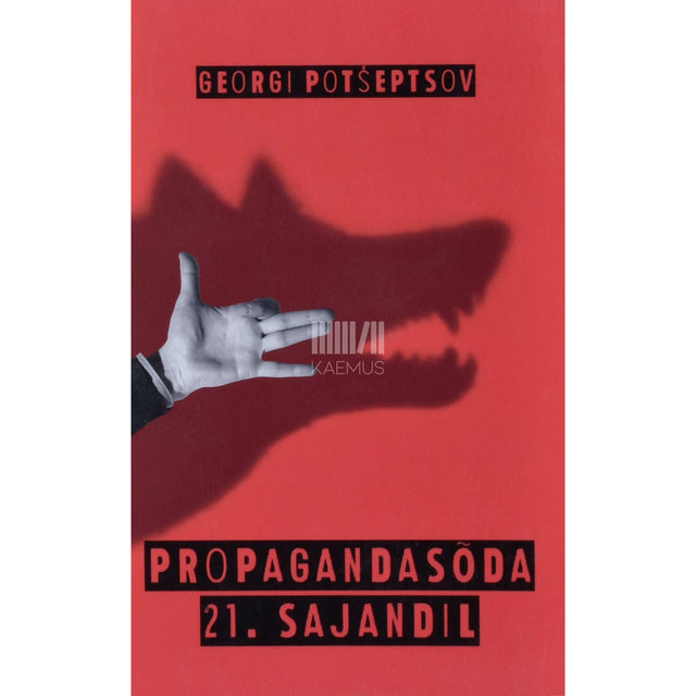Georgi Potšeptsov - Propagandasõda 21. sajandil