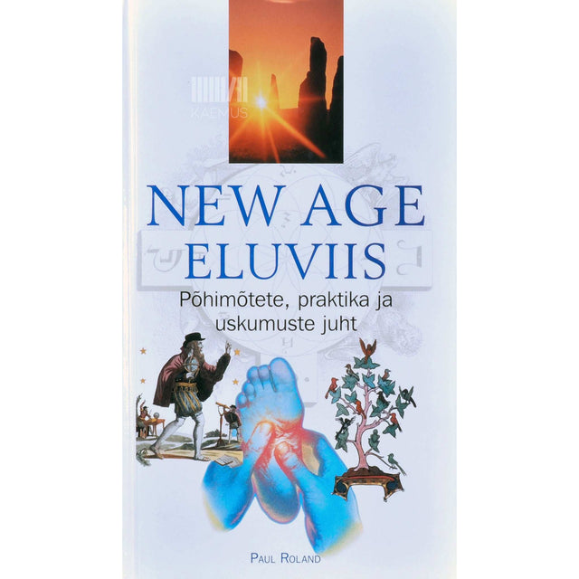 Paul Roland - New Age eluviis. Põhimõtete, praktika ja uskumuste juht