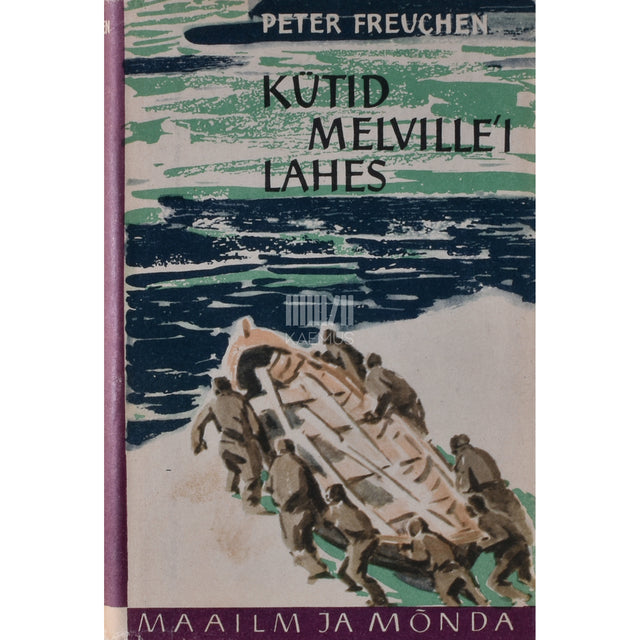 Peter Freuchen. Kütid Melville'i lahes