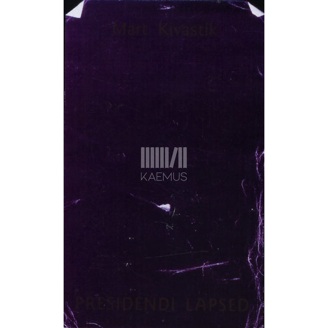 Mart Kivastik. Presidendi lapsed