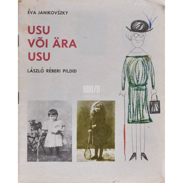 Éva Janikovszky. Usu või ära usu